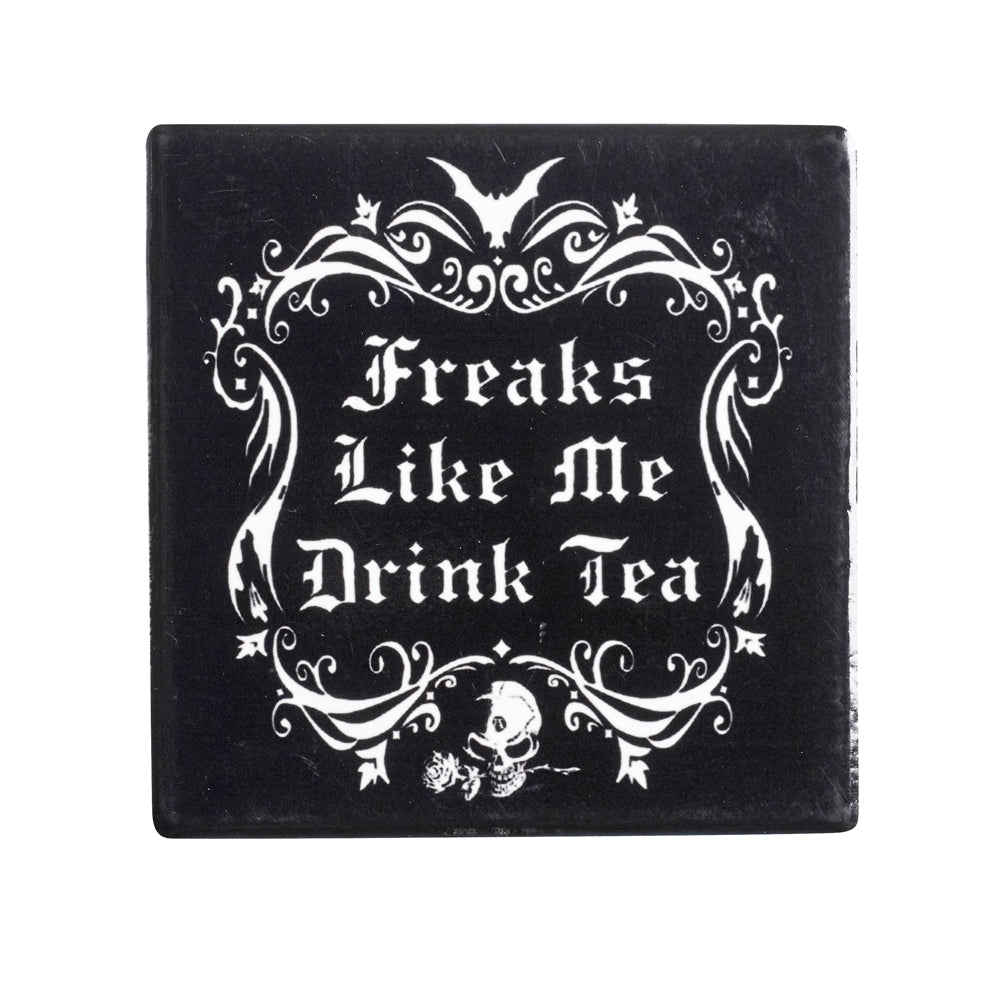 Alchemy Gothic Freaks Like Me Drink Tea Coaster from Gothic Spirit